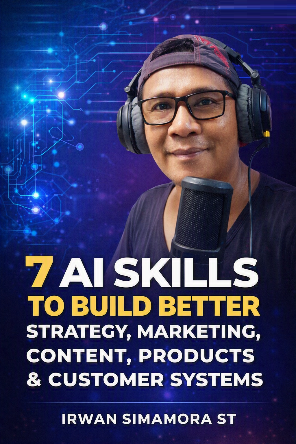 7 AI Skills to Build Better Strategy Marketing Content Products and Customer Systems ebook